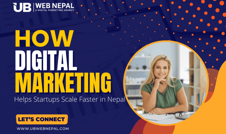 How Digital Marketing Helps Startups Scale Faster in Nepal