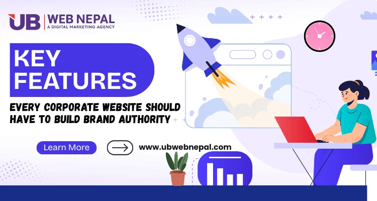 Key Features Every Corporate Website Should Have to Build Brand Authority